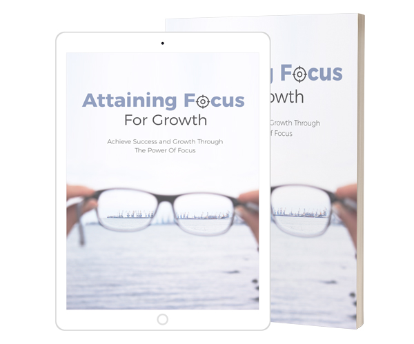 Attaining Focus For Growth