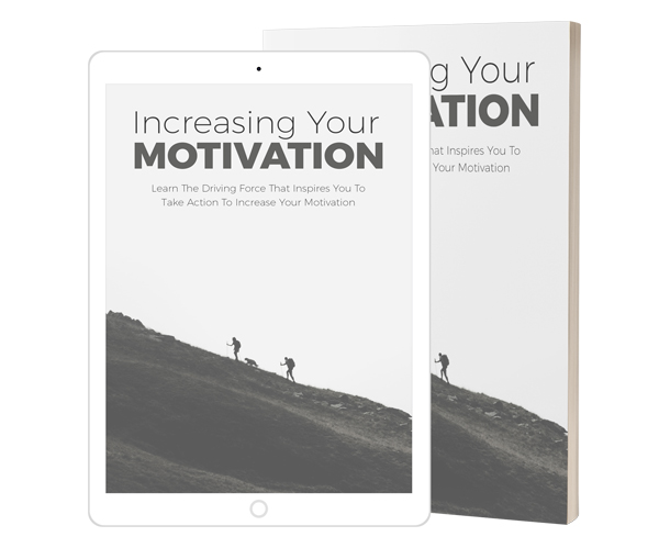 Increasing Your Motivation